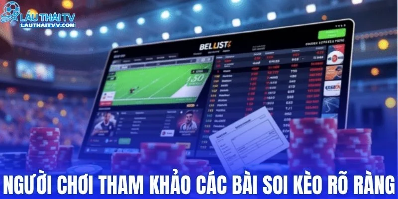 Người chơi tham khảo các bài soi kèo rõ ràng